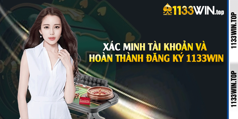 Xác minh tài khoản và hoàn thành đăng ký 1133win