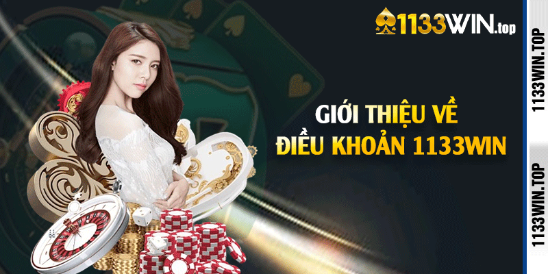 Giới thiệu về điều khoản 1133win