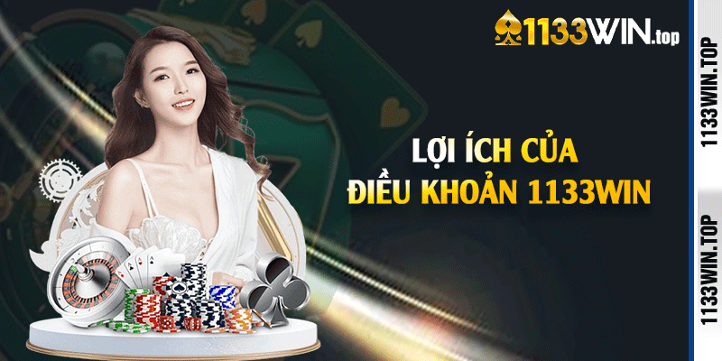 Lợi ích của điều khoản 1133win