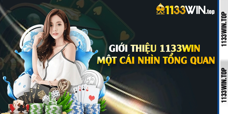 Giới thiệu 1133win một cái nhìn tổng quan